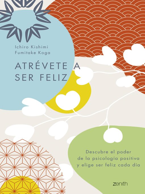 Title details for Atrévete a ser feliz by Ichiro Kishimi - Available